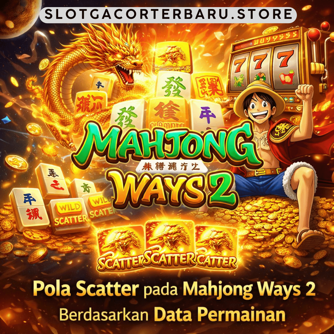 Pola Scatter pada Mahjong Ways 2 Berdasarkan Data Permainan