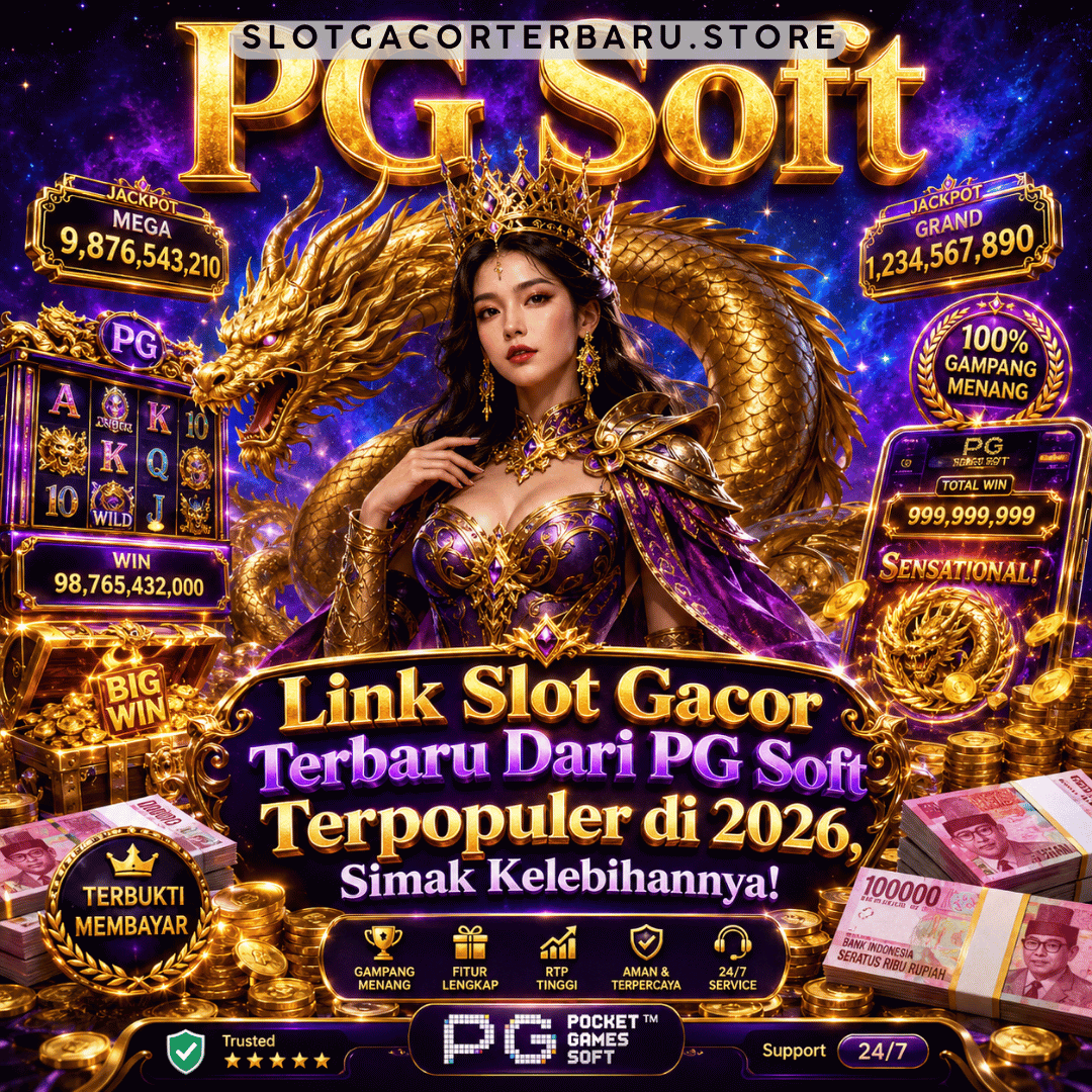 Link Slot Gacor Terbaru Dari PG Soft Terpopuler di 2026, Simak Kelebihannya!